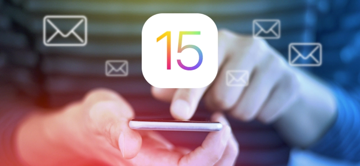 How to Evolve Your Email Marketing for Apple’s iOS 15