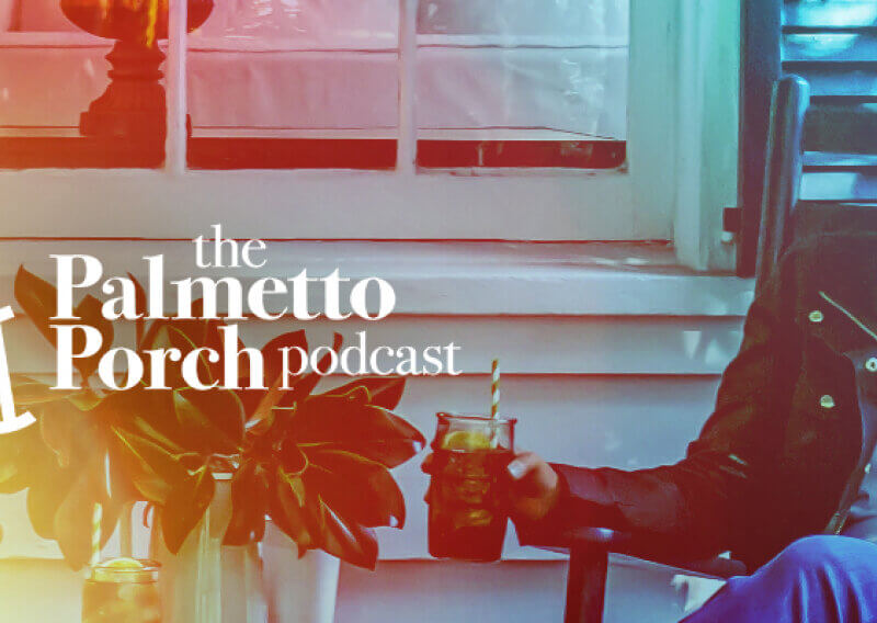 How Porches, Southern Culture and Podcasting Found a Home in Tourism Marketing