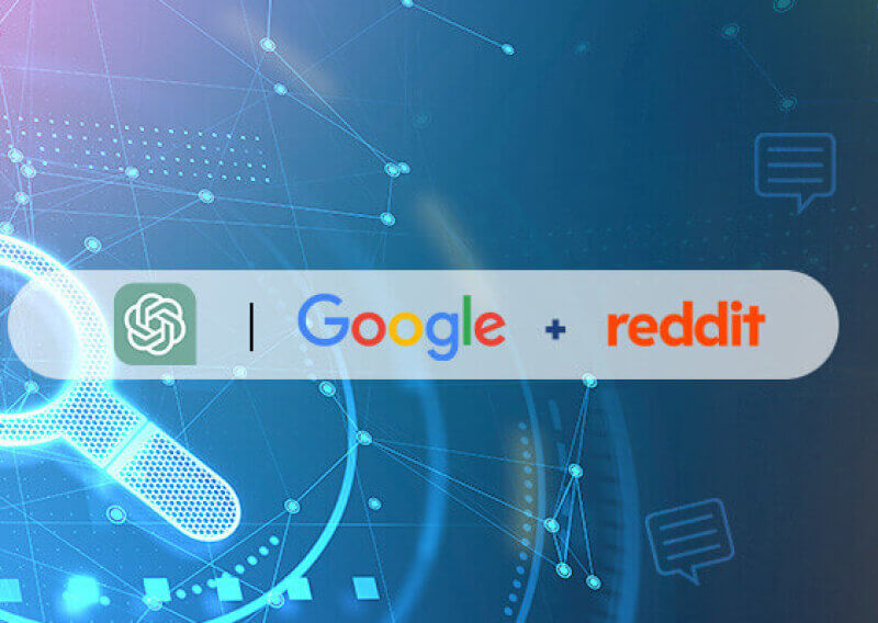 How Google, OpenAI and Reddit Are Transforming Search