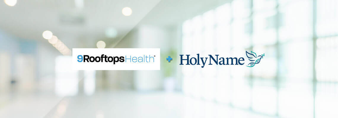 9Rooftops Health Highlights Holy Name’s Unique Blend of “Science and Soul” in New Brand Campaign